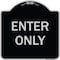 Signmission Designer Series Sign-Enter Only, Black & Silver Heavy-Gauge Aluminum, 18" x 18", BS-1818-9848 A-DES-BS-1818-9848 - alternate 1
